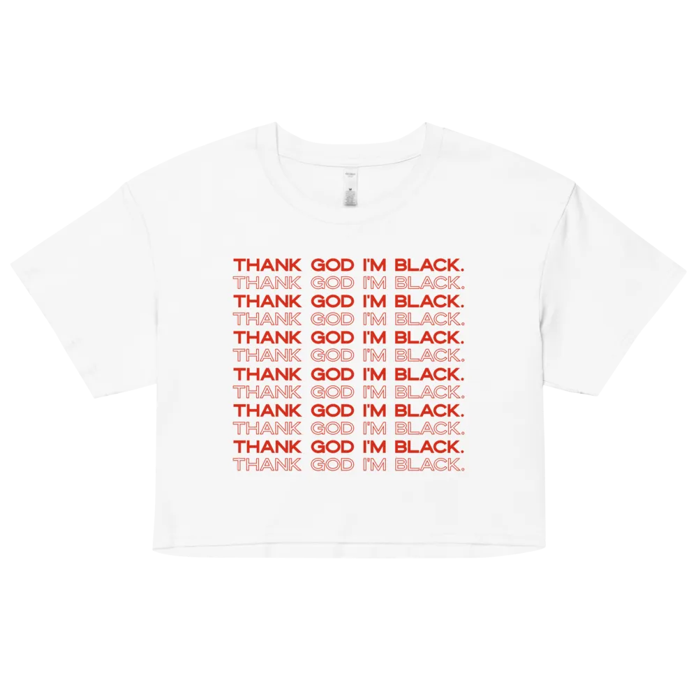 Thank God I'm Black Crop Top