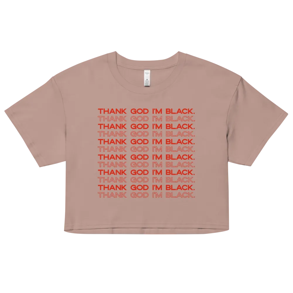 Thank God I'm Black Crop Top